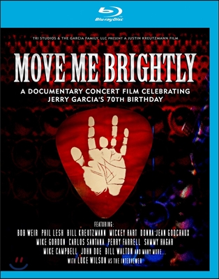 Move Me Brightly: A Documentary Concert Film Celebrating Jerry Garcia&#39;s 70th Birthday
