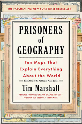 Prisoners of Geography: Ten Maps That Explain Everything about the World