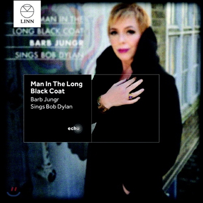 Barb Jungr Man In The Long Black Coat: Sings Bob Dylan Barb