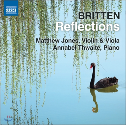 Matthew Jones 브리튼: 비올라를 위한 모음곡, 회상, 엘레지 (Britten: Reflections)