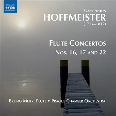 Bruno Meier F.A. 호프마이스터: 플루트 협주곡 2집 - 16, 17, 22번 (Franz Anton Hoffmeister: Flute Concertos Vol.2)