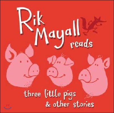 Rik Mayall Reads Three Little Pigs and Other Stories