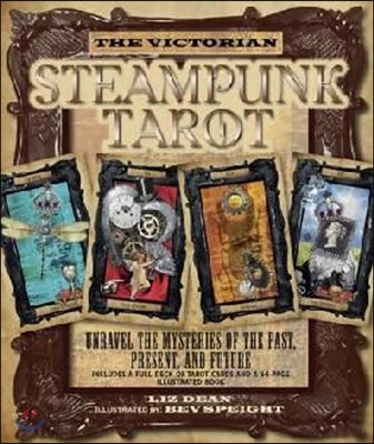 Victorian Steampunk Tarot: Unravel the Mysteries of the Past, Present, and Future [With 78 Tarot Cards]