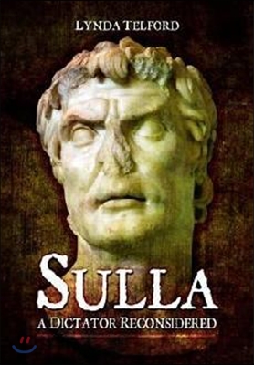 Sulla: A Dictator Reconsidered