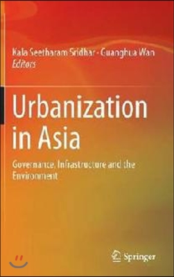 Urbanization in Asia: Governance, Infrastructure and the Environment