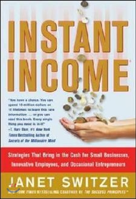 Instant Income: Strategies That Bring in the Cash