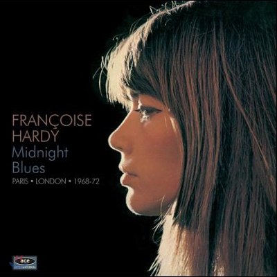 Francoise Hardy - Midnight Blues Paris London 1968-1972