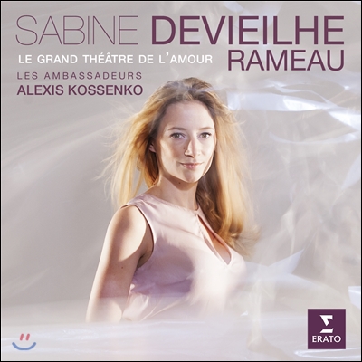 Sabine Devieilhe 라모: 오페라 아리아집 (Rameau: Le Grand Theatre de l&#39;Amour) 사비느 드비에일