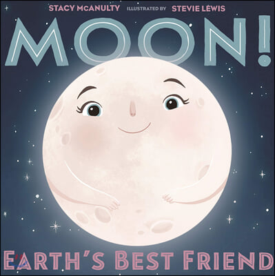 Moon! Earth‘s Best Friend