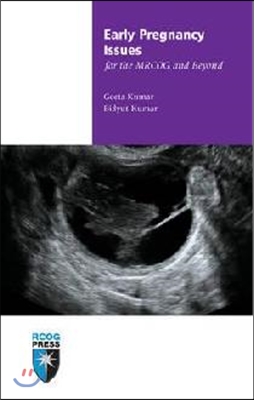 Early Pregnancy Issues for the Mrcog and Beyond