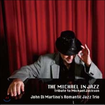 John Di Martino's Romantic Jazz Trio - The Michael In Jazz: Tribute To Michael Jackson (Masterpiece Collections)