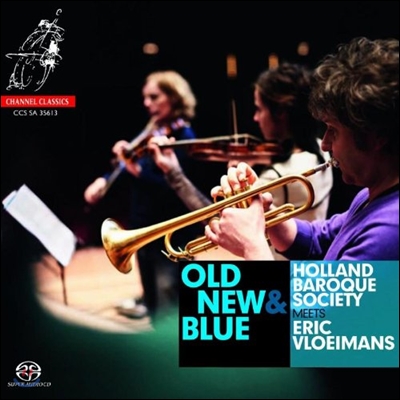 Eric Vloeima 재즈 트럼펫과 고음악의 만남 (Old, New & Blue)