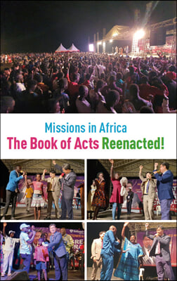 The Book of Acts Reenacted : Missions in Africa!