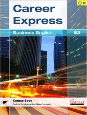 Career Express - Business English B2 Course Book with Audio CDs