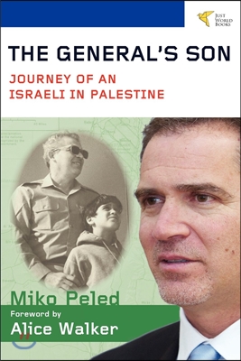 The General&#39;s Son: Journey of an Israeli in Palestine