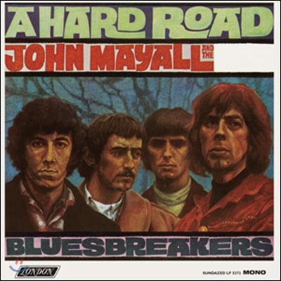 John Mayall &amp; The Blues Breakers - A Hard Road (Mono Edition)