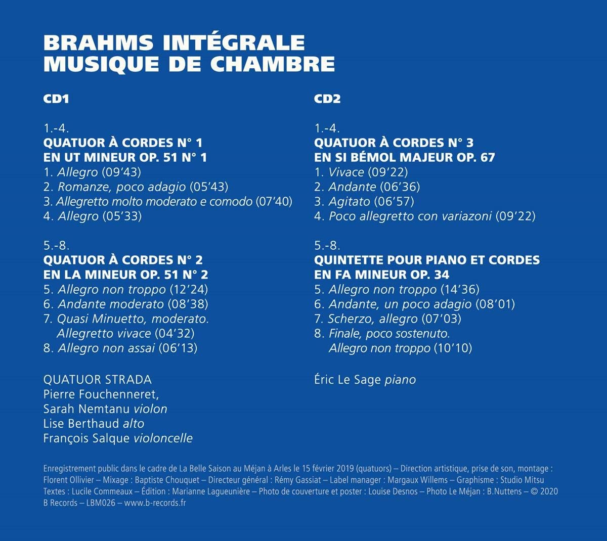 Eric Le Sage 브람스: 현악사중주 전곡, 피아노 5중주 (Brahms Integrale Musique de Chambre Vol.6)