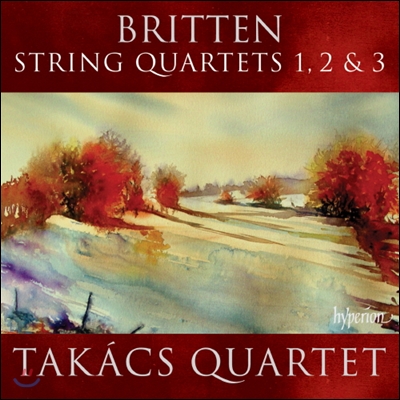 Takacs Quartet 브리튼 : 현악 4중주 - 타카치 사중주단 (Britten: String Quartets Nos. 1, 2 &amp; 3)