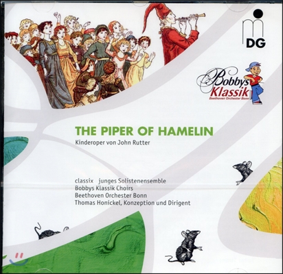 Thomas Honickel 존 루터: 어린이 오페라 "하멜린의 피리부는 사나이" (John Rutter: The Piper of Hamelin) 