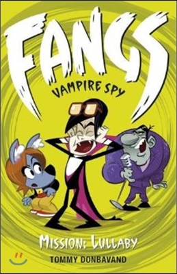 Fangs Vampire Spy Book 6: Mission: Lullaby (Paperback)