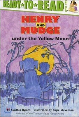 Henry and Mudge Under the Yellow Moon