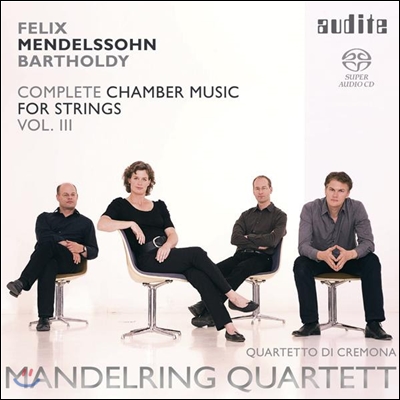 Mandelring Quartett 멘델스존: 현악을 위한 실내악 전곡 3집 (Mendelssohn: Complete Chamber Music for Strings 3) 