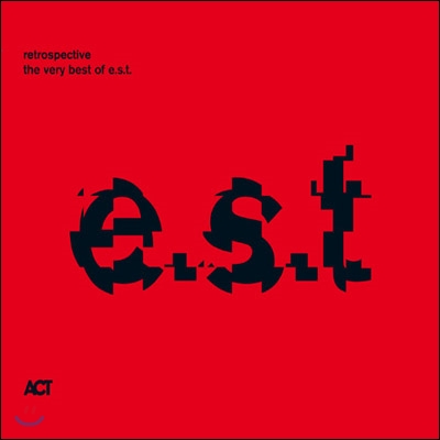 Esbjorn Svensson Trio (E.S.T.) - Retrospective: The Very Best Of E.S.T.