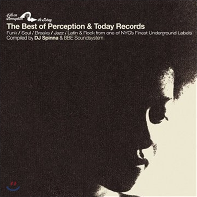 DJ Spinna & BBE Soundsystem - Best of Perception & Today Records (Deluxe Edition) 