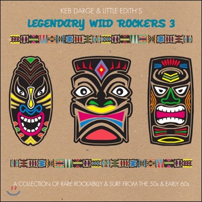 Keb Darge & Little Edith - Keb Darge and Little Edith's Legendary Wild Rockers Vol. 3