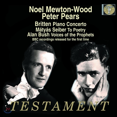 Noel Mewton-Wood 브리튼: 피아노 협주곡 / 자이버: 가곡집 &#39;시에 부쳐&#39; / 부시: 예언자의 목소리 (Britten: Piano Concerto / Seiber: To Poetry / Bush: Voices of the Prophets)