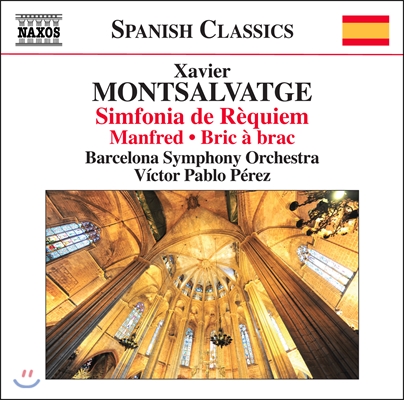 Victor Pablo Perez 몬살바헤: 신포니아 데 레퀴엠, 만프레드 외 (Xavier Montsalvatge: Simfonia de Requiem, Manfred, Bric a brac) 