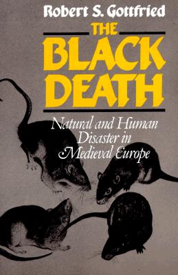 The Black Death: Natural and Human Disaster in Medieval Europe