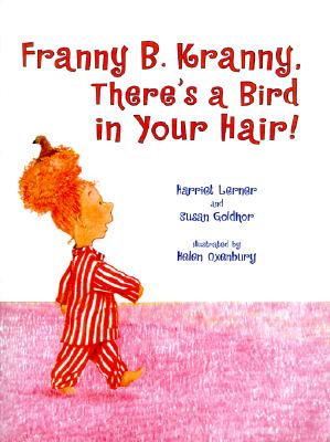 Franny B. Kranny, There&#39;s a Bird in Your Hair!