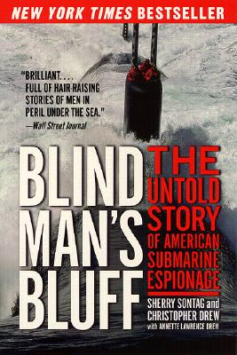 Blind Man&#39;s Bluff: The Untold Story of American Submarine Espionage                                 