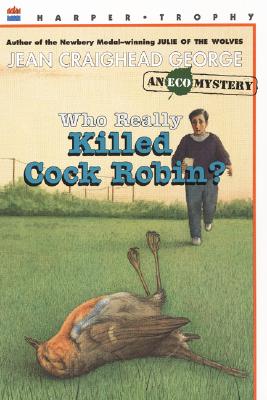 Who Really Killed Cock Robin?: An Ecological Mystery (Paperback)