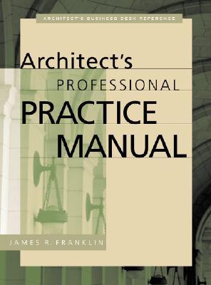 Architect&#39;s Professional Practice Manual                                                            