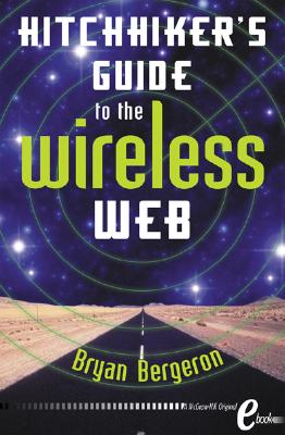 Hitchhiker's Guide to the Wireless Web