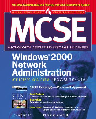 MCSE Windows 2000 Network Administration Study Guide (Exam 70-216) (Book/CD-ROM) [With CDROM]