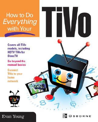 How to Do Everything with Your Tivo