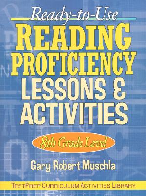 Ready-To-Use Reading Proficiency Lessons &amp; Activities, 8th Grade Level