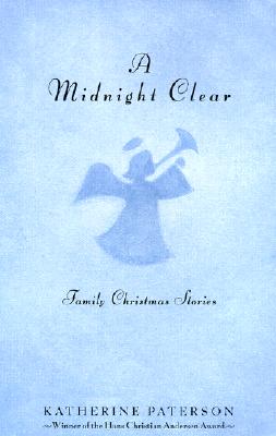 A Midnight Clear: Family Christmas Stories