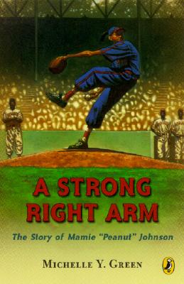 [중고] A Strong Right Arm: The Story of Mamie ˝Peanut˝ Johnson