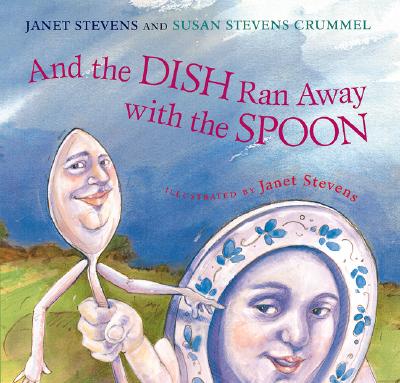 And the Dish Ran Away with the Spoon (Hardcover)