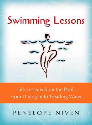 Swimming Lessons: Life Lessons from the Pool, from Diving in to Treading Water