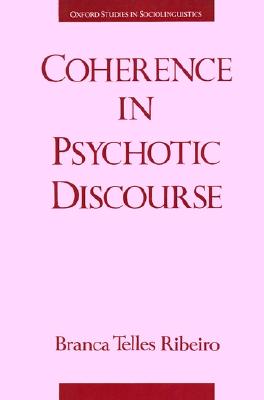 Coherence in Psychotic Discourse (Paperback)