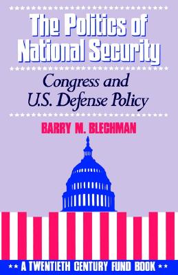 [중고] The Politics of National Security: Congress and U.S. Defense Policy