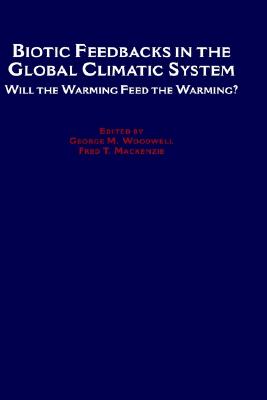 Biotic Feedbacks in the Global Climatic System