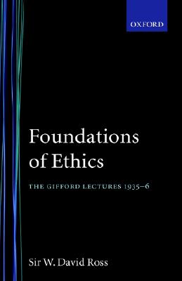 Foundations of Ethics: The Gifford Lectures Delivered in the University of Aberdeen, 1935-6