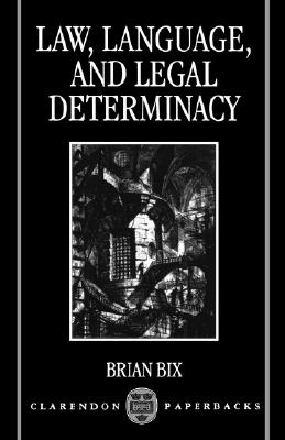 Law, Language and Legal Determinacy