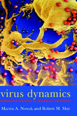 Virus Dynamics: Mathematical Principles of Immunology and Virology